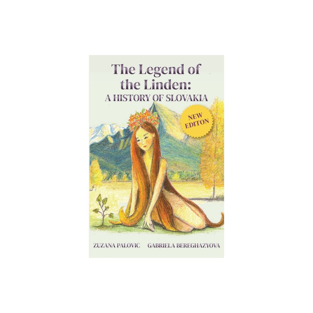 The Legend of the Linden - by Zuzana Palovic & Gabriela Bereghazyova (Paperback)