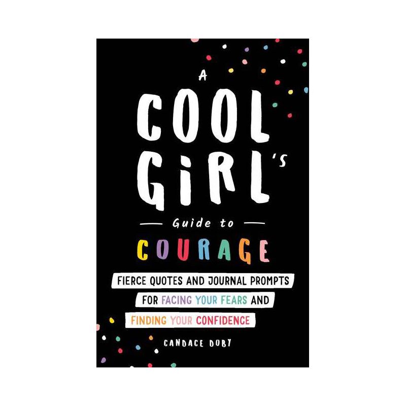 A Cool Girl's Guide to Courage - by  Candace Doby (Paperback), 1 of 2