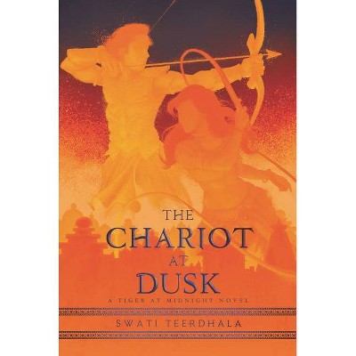 The Chariot at Dusk - (Tiger at Midnight) by  Swati Teerdhala (Hardcover)