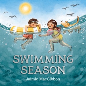 Swimming Season - (This Time of Year) by  Jaimie Macgibbon (Hardcover) - 1 of 1
