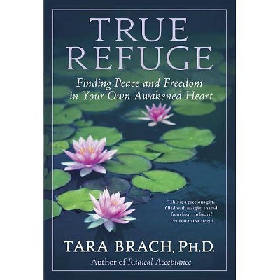 True Refuge - by  Tara Brach (Paperback)