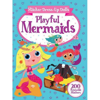 Sticker Dress-Up Dolls Playful Mermaids - (Dover Children's Activity Books) by  Arthur Over (Paperback)