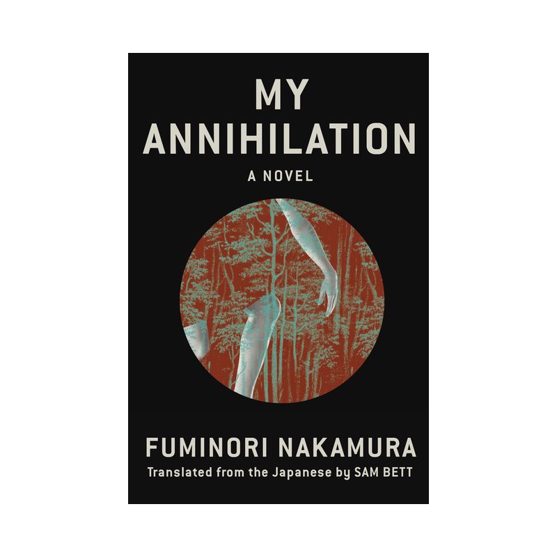 My Annihilation - by  Fuminori Nakamura (Hardcover), 1 of 2