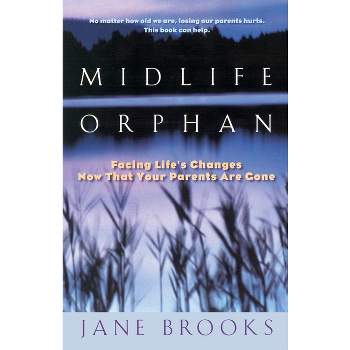 Midlife Orphan - by  Jane Brooks (Paperback)