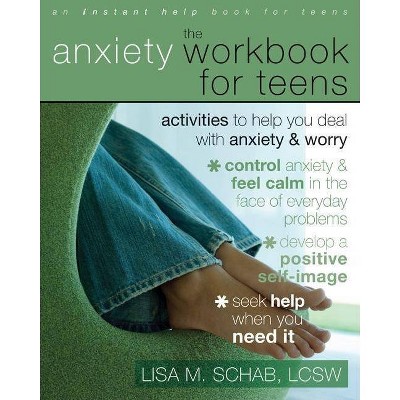  The Anxiety Workbook for Teens - by  Lisa M Schab (Paperback) 