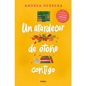 Un Atardecer de Otoño Contigo / An Autumn Sunset with You - by  Andrea Herrera (Paperback) - 1 of 1