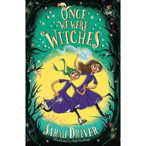 Once We Were Witches - by  Sarah Driver (Paperback) - 1 of 1