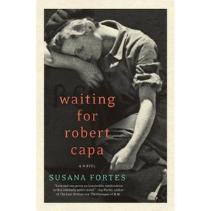 Waiting for Robert Capa - by  Susana Fortes & Adriana V Lopez (Paperback) - 1 of 1