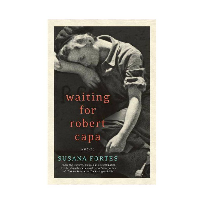 Waiting for Robert Capa - by  Susana Fortes & Adriana V Lopez (Paperback), 1 of 2