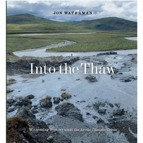 Into the Thaw - by  Jon Waterman (Hardcover) - image 1 of 1