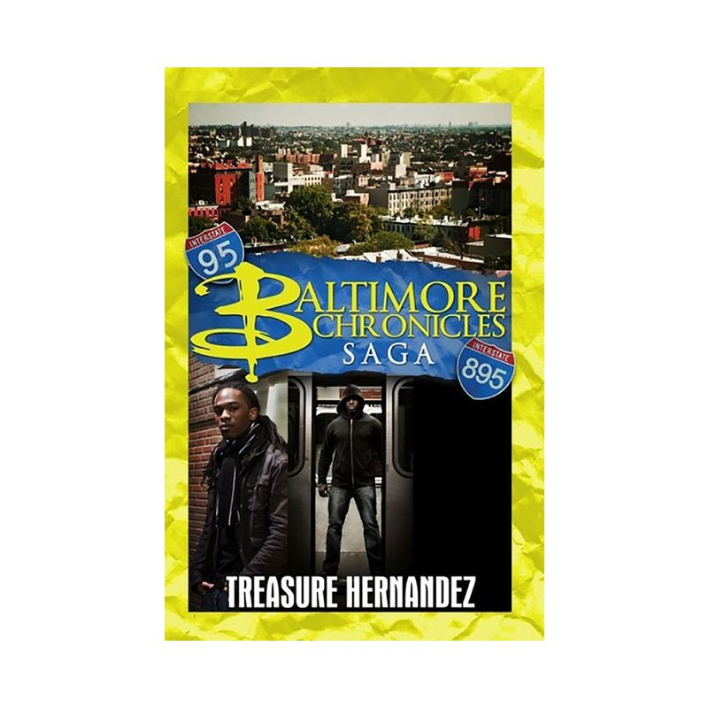 The Baltimore Chronicles Saga - by  Treasure Hernandez (Paperback), 1 of 2