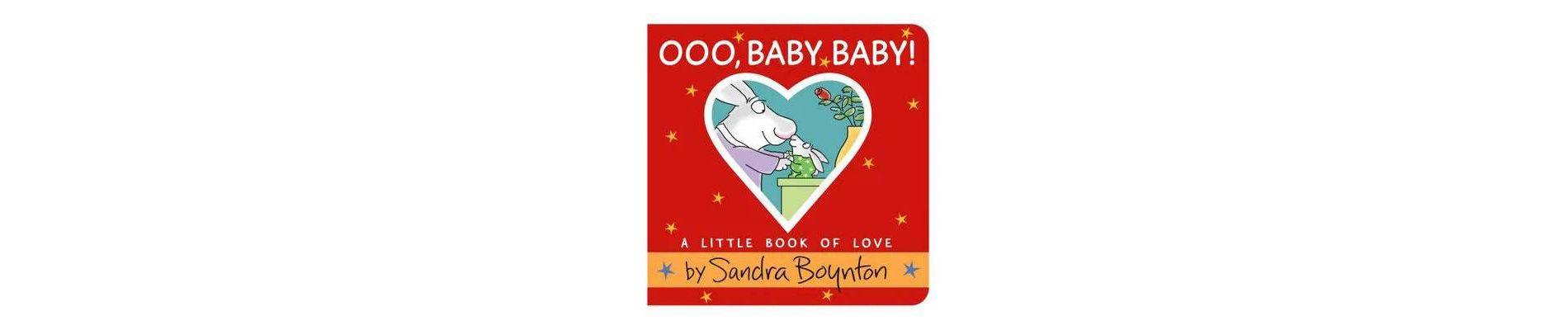 Ooo, Baby Baby! - by  Sandra Boynton (Board Book)
