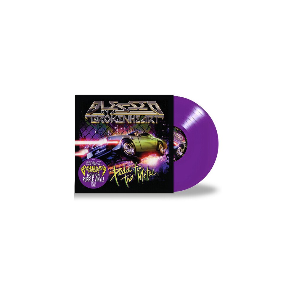 Blessed by a Broken Heart - Pedal To the Metal (Vinyl)