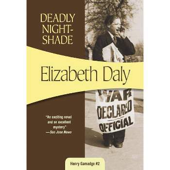 Deadly Nightshade - (Henry Gamadge) by  Elizabeth Daly (Paperback)