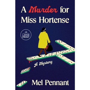 A Murder for Miss Hortense - Large Print by  Mel Pennant (Paperback) - 1 of 1