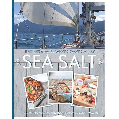 Sea Salt - by  Alison Malone Eathorne & Hilary Malone & Lorna Malone (Paperback)