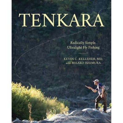 Tenkara - by  Kevin Kelleher & Misako Ishimura (Paperback)