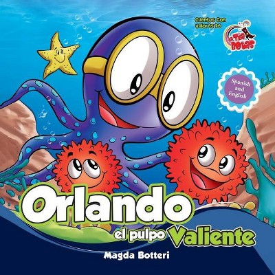 Orlando, el pulpo Valiente (Spanish-English Edition) - by  Magda Botteri (Paperback)