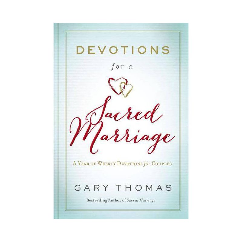 Devotions for a Sacred Marriage - by  Gary Thomas (Hardcover), 1 of 2