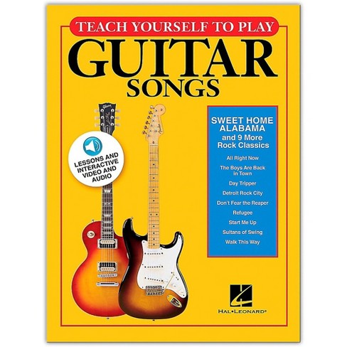 Hal Leonard Teach Yourself To Play Sweet Home Alabama 9 More Rock Classics For Guitar