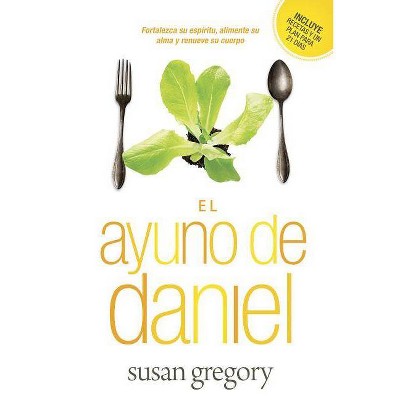 El Ayuno de Daniel - by  Susan Gregory (Paperback)