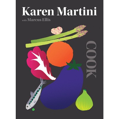 Cook - by  Karen Martini (Hardcover)