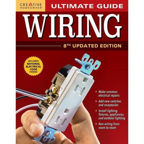 Black & Decker The Complete Guide To Wiring Updated 8th Edition - (black &  Decker Complete Guide To) By Editors Of Cool Springs Press (paperback) :  Target