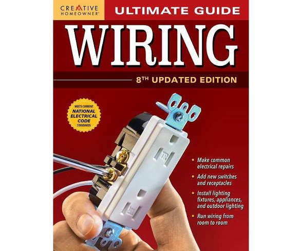 Ultimate Guide: Wiring, 8th Updated Edition - (Paperback)