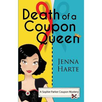 Death of a Coupon Queen - (Sophie Parker Coupon Mystery) by  Jenna Harte (Paperback)