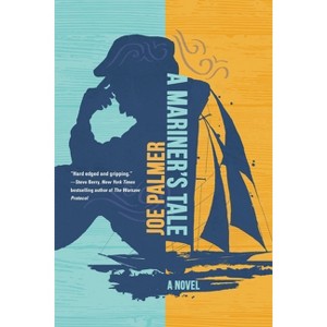 A Mariner's Tale - by  Joe Palmer (Paperback) - 1 of 1