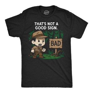 Mens Funny T Shirt Thats Not A Good Sign Sarcastic Adventurer Graphic Novelty Tee For Men - Crazy Dog Men's T Shirt Black XL - 1 of 4