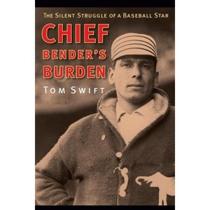 Chief Bender's Burden - by  Tom Swift (Paperback) - 1 of 1