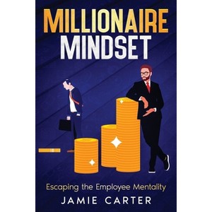 Millionaire Mindset - by  Jamie Carter (Paperback) - 1 of 1