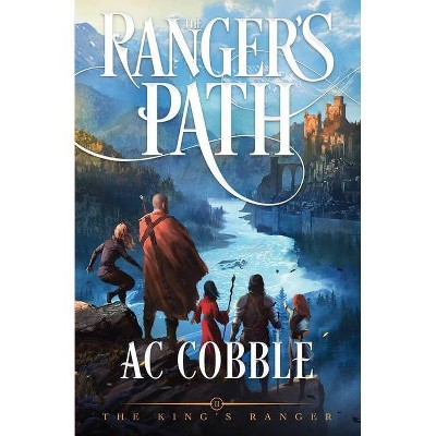 The Ranger's Path - by  Ac Cobble (Paperback)