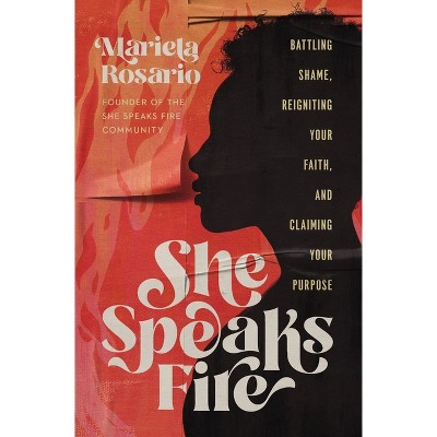 She Speaks Fire - by  Mariela Rosario (Hardcover)