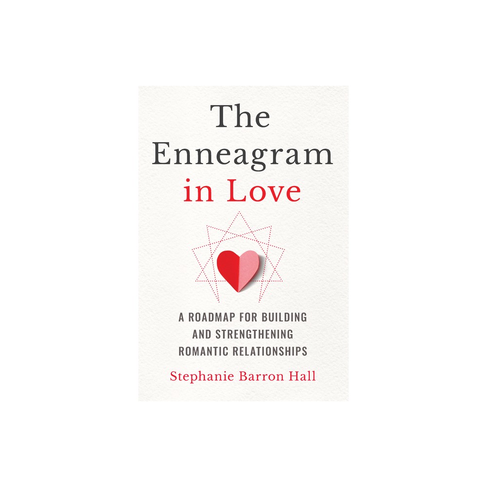 The Enneagram in Love - by Stephanie Barron Hall (Paperback)