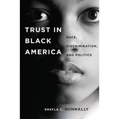 Trust in Black America - by  Shayla C Nunnally (Paperback)