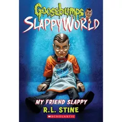 My Friend Slappy (Goosebumps Slappyworld #12), Volume 12 - by R L Stine (Paperback)
