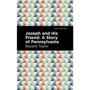 Joseph and His Friend - (Mint Editions (Reading with Pride)) by  Bayard Taylor (Hardcover) - 1 of 1