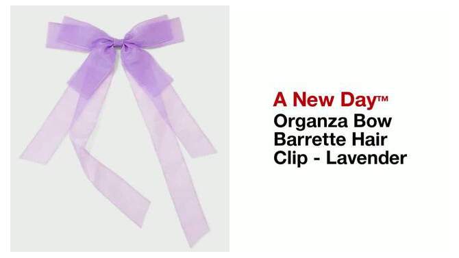 Organza Bow Barrette Hair Clip - A New Day&#8482; Lavender, 2 of 5, play video