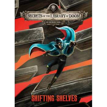 Shifting Shelves - (Secrets of the Library of Doom) by Michael Dahl