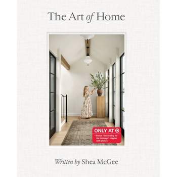 Art of Home - Target Exclusive Edition - by Shea McGee (Hardcover)