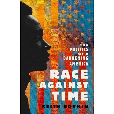 Race Against Time - by  Keith Boykin (Hardcover)