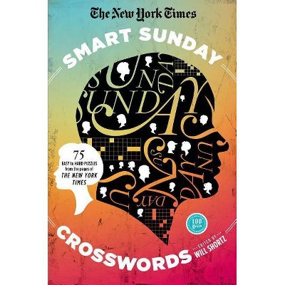 The New York Times Smart Sunday Crosswords - (New York Times Crossword Collections) (Paperback)