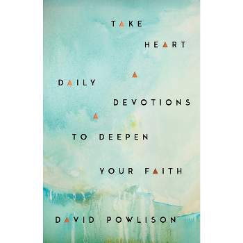 Take Heart - by  David Powlison (Hardcover)