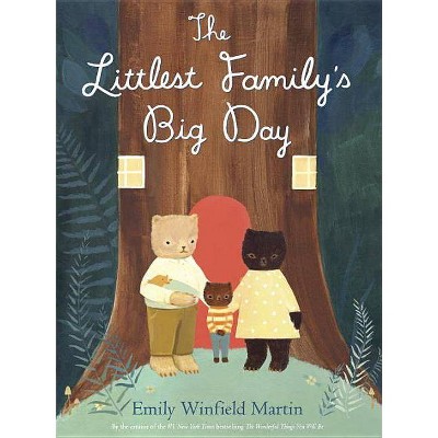 The Littlest Family's Big Day - by  Emily Winfield Martin (Hardcover)