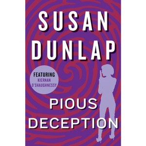 Pious Deception - (Kiernan O'Shaughnessy Mysteries) by  Susan Dunlap (Paperback) - 1 of 1