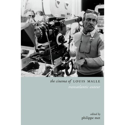 The Cinema of Louis Malle - (Directors' Cuts) by  Philippe Met (Paperback)