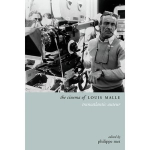 The Cinema of Louis Malle - (Directors' Cuts) by  Philippe Met (Paperback) - 1 of 1
