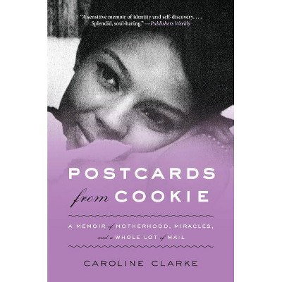 Postcards from Cookie - by  Caroline Clarke (Paperback)